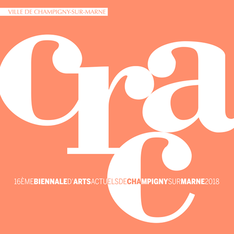 CRAC - 16ème Biennale d'Arts Actuels de Champigny-sur-Marne 2018
